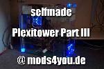 Selfmade Plexitower letzter Teil