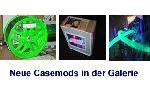 Neue Casemods in der Galerie