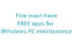 Microsoft Windows PC maintenance Free Applications