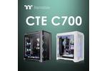 Thermaltake CTE C700 TG ARGB and Thermaltake CTE C700 Air Snow Chassis