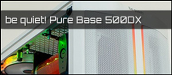 be quiet Pure Base 500DX